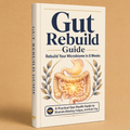 Free Gut Rebuild Guide